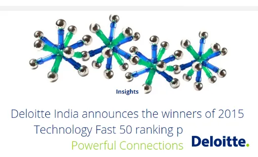 Deloitte India announces the winners of 2015 Technology Fast 50 ranking program Deloitte India announces the winners of 2015 Technology Fast 50 ranking program