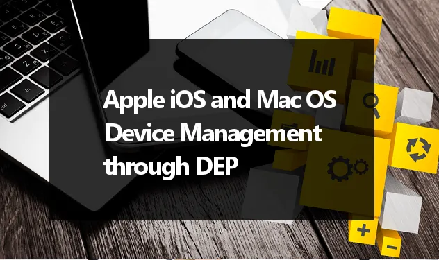 Enroll MACs and iOS devices with SureMDM using Apple DEP