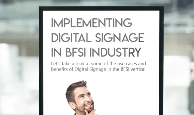 Implementing Digital Signage in BFSI Industry