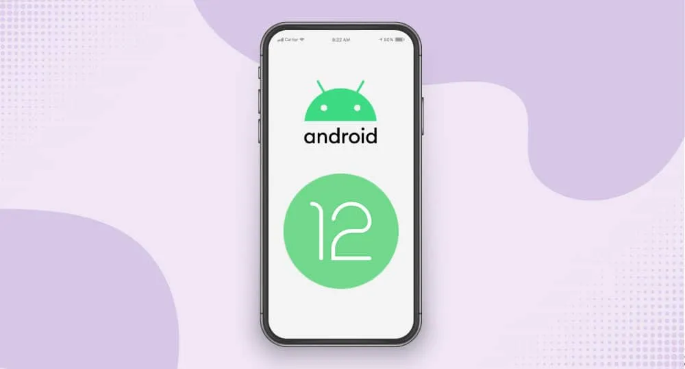 Android 12 in Enterprise: What the New Android OS Brings