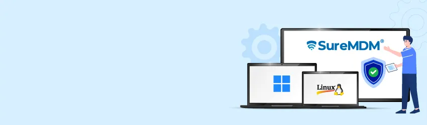 Create Custom Compliance Rules for Windows and Linux devices with SureMDM