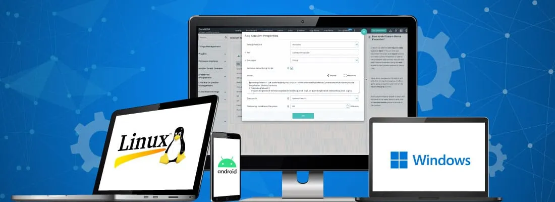 create custom device properties - Android, Windows, macOS, Linux