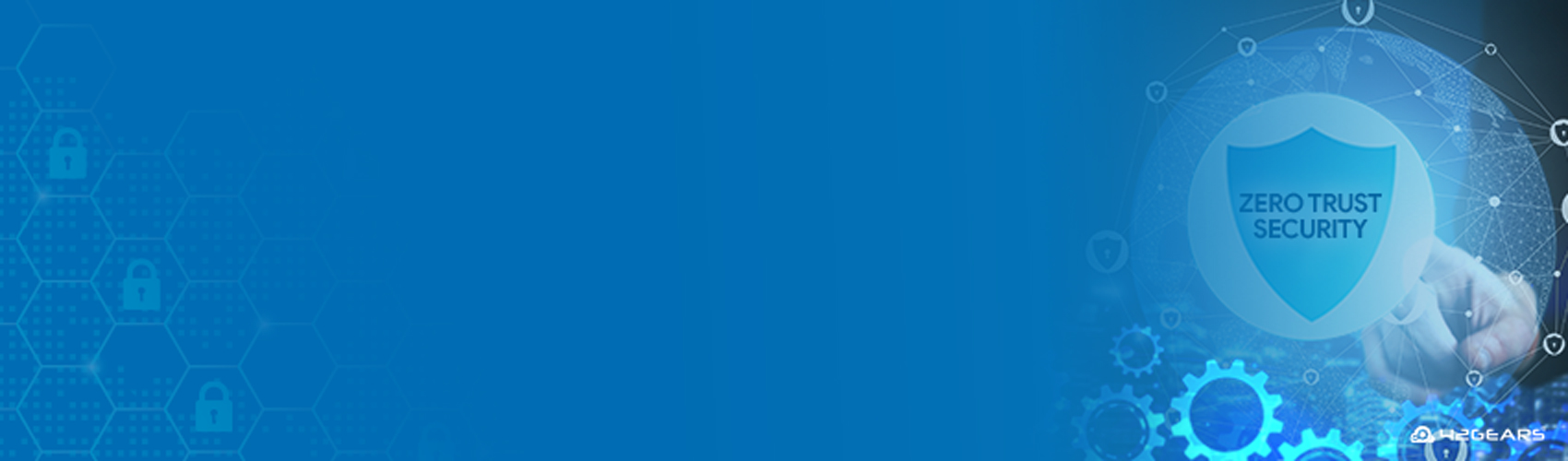 Achieving Zero Trust Security: A Complete Overview