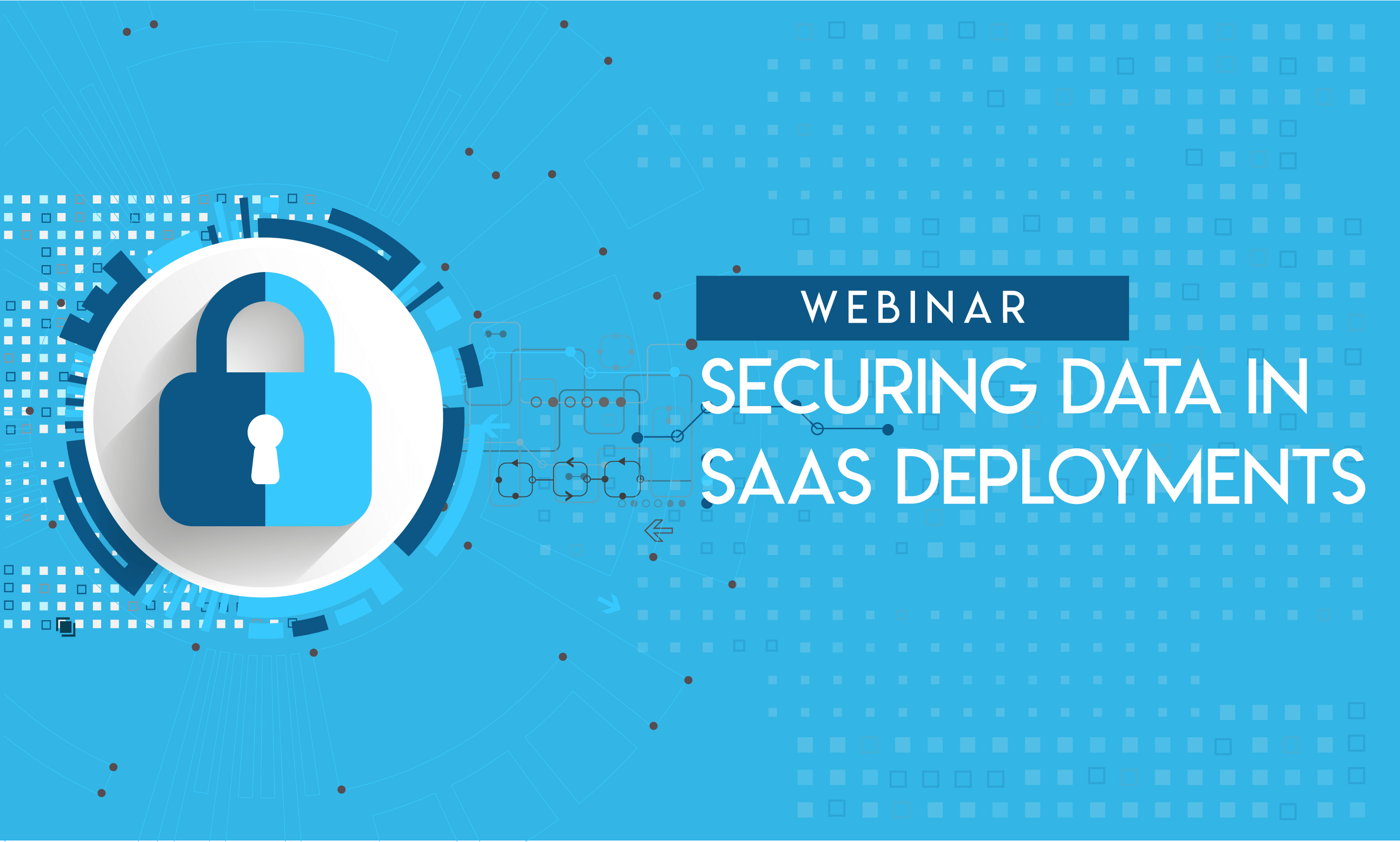 Securing Data in SAAS Deployments Website Banner