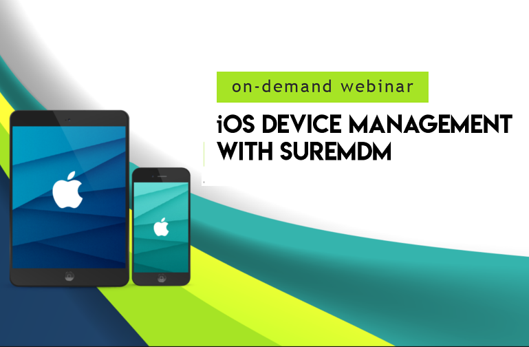 iOS Device Management with SureMDM 769x504 iOS Device Management with SureMDM 769x504