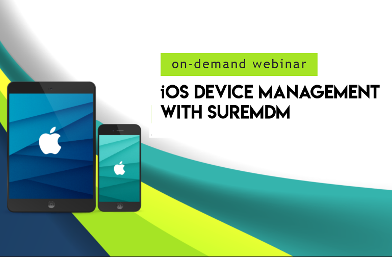 iOS Device Management with SureMDM 769x504