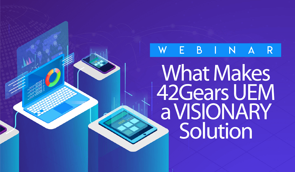 What Makes 42Gears UEM a VISIONARY Solution Banner (1)