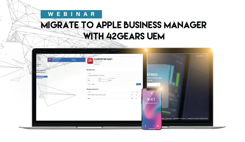 Migrate to Apple Business Manager with 42Gears UEM-01 Migrate to Apple Business Manager with 42Gears UEM-01