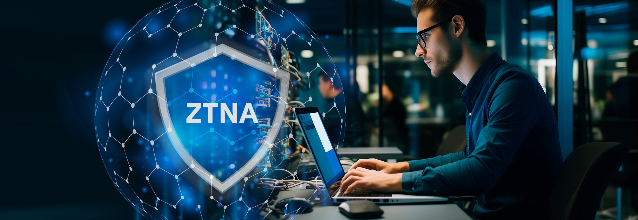 Why choose ZTNA over Traditional VPNs