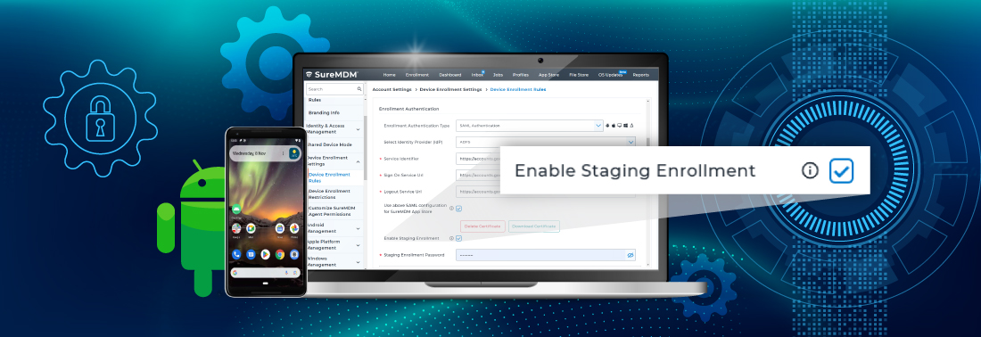 Simplify Device Setup- SureMDM Staging Enrollment